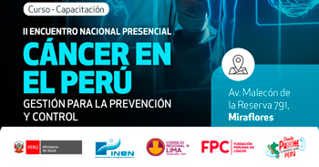 Capacitación presencial "Gestión del Cáncer en el Peni: II Encuentro Nacional" del MINSA