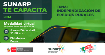 Capacitación online gratis "Independización de predios rurales" de la SUNARP
