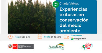 Charla online "Experiencias exitosas en conservación del medio ambiente"  de Agro Rural