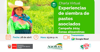 Charla online "Experiencias de siembra de pastos asociados campaña 2024 en zonas altoandinas"  de Agro Rural