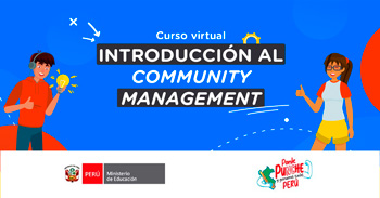Curso virtual gratuito "Introducción al community management" del MINEDU