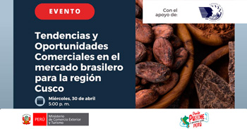 Evento presencial "Tendencias y oportunidades comerciales en el mercado brasilero para la región Cusco"