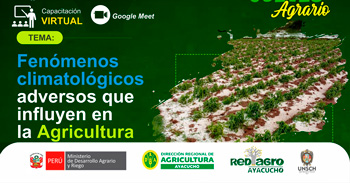  Capacitación virtual "Fenómenos climatológicos adversos que influyen en la agricultura"