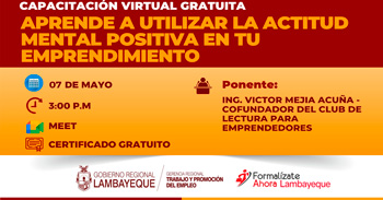 Capacitación online gratis Aprende a utilizar la actitud mental positiva en tu emprendimiento de la GRTPE Lambayeque