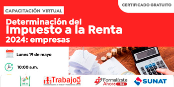  Capacitación online gratis "Determinación del Impuesto a la Renta 2024: Empresas" de la DRTPE Ica