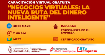  Capacitación online gratis Negocios virtuales: la nueva ruta del dinero inteligente de la GRTPE Lambayeque