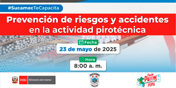 Capacitación online gratis "Prevención de riesgos y accidentes en la actividad pirotécnica" del Sucamec Perú