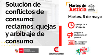 Conferencia online "Solución de conflictos de consumo: Reclamos, quejas y arbitraje de consumo" del MINJUSDH