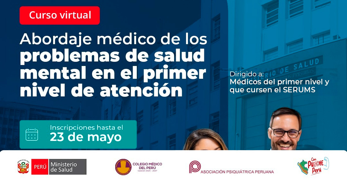  Curso virtual  "Abordaje médico de los problemas de salud mental en el primer nivel de atención" del MINSA