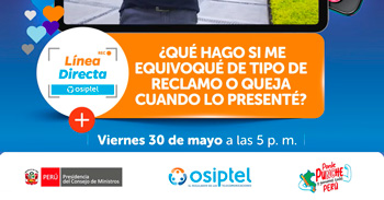  Evento online "¿Qué hago si me equivoqué de tipo de reclamo o queja cuando lo presenté?" del OSIPTEL