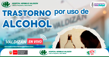  Evento online "Trastorno por uso del alcohol" del Hospital Hermilio Valdizán