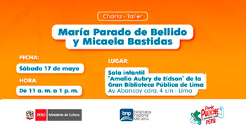 Taller presencial gratis "María Parado de Bellido y Micaela Bastidas" de la BNP