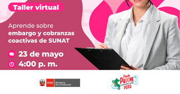  Taller online gratis "Aprende sobre embargo y cobranzas coactivas de SUNAT" del PRODUCE