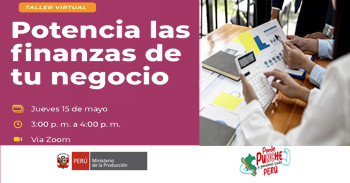 Taller online gratis "Potencia las finanzas de tu negocio" del Ministerio de la Producción del Perú