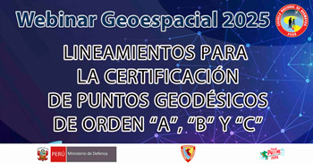 Webinar online gratis "Lineamientos para la certificación de puntos geodésicos de orden A, B y C"