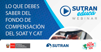 Webinar online "Lo que debes saber del fondo de compensación del SOAT y CAT"  de la SUTRAN