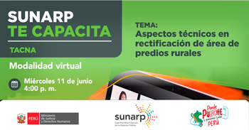  Capacitación online gratis "Aspectos técnicos en rectificación de área de predios rurales" de la SUNARP