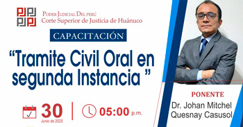  Capacitación online "Trámite Civil Oral en Segunda Instancia" de la Corte Superior de Justicia de Huánuco