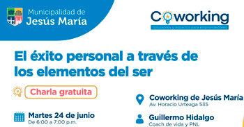 Charla presencial gratis  El éxito personal a través de los elementos del ser de la Municipalidad de Jesús María