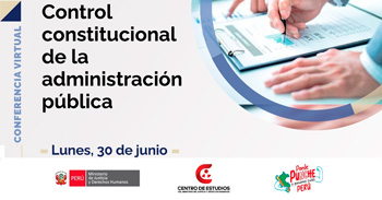 Conferencia online "Control constitucional de la administración pública" del MINJUSDH
