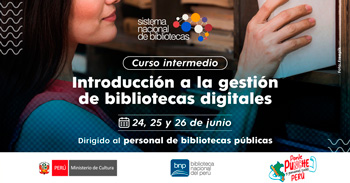 Curso intermedio online gratis "Introducción a la gestión de bibliotecas digitales" de la BNP