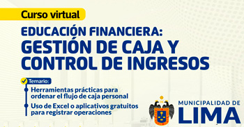  Curso online "Educación financiera: gestión de caja y control de ingresos" del MUNICIPALIDAD DE LIMA