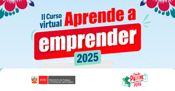 II Curso online gratis "Aprende a emprender 2025" del Ministerio de Trabajo (MTPE)