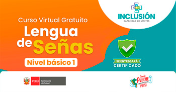 Curso online gratis de "Lengua de Señas Peruanas - Nivel Básico 1 " del MINSA - MINEDU