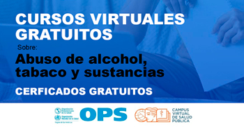Cursos gratis online sobre "Abuso de alcohol, tabaco y sustancias" de la OPS/OMS Perú