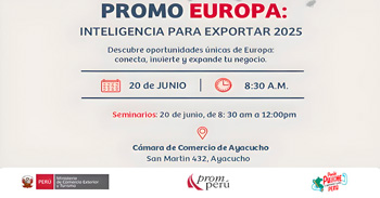 Seminario presencial "Promo europa: inteligencia para exportar 2025" del CITE Ayacucho