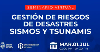  Seminario online gratis "Gestión de Riesgos de Desastres - Sismos y Tsunamis" DRTPE del Callao