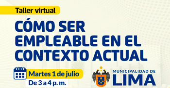  Taller online "Cómo ser empleable en el contexto actual" de la MUNICIPALIDAD DE LIMA