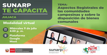 Capacitación "Aspectos Registrales de las comunidades campesinas y sobre la disposición de bienes comunales"