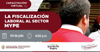 Capacitación online gratis "Fiscalización Laboral al Sector MYPE"  de la DRTPE de San Martín
