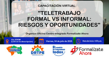 Capacitación online gratis  "Teletrabajo Formal vs Informal: Riesgos y Oportunidades" de la DRTPE Junín