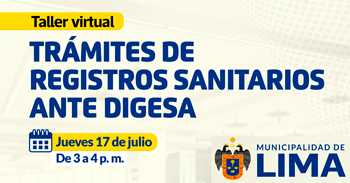 Capacitación online "Trámites de registros sanitarios ante DIGESA" de la MUNICIPALIDAD DE LIMA