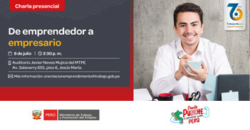  Charla presencial "De emprendedor a Empresario" del MTPE