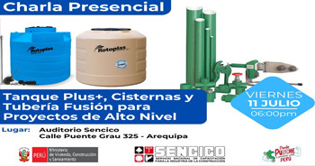 Charla presencial sobre "Tanque Plus+, Cisternas y Tubería Fusión para Proyectos de Alto Nivel" del SENCICO