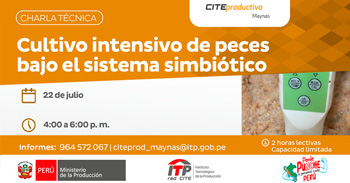  Charla online "Cultivo intensivo de peces bajo el sistema simbiótico" del CITEproductivo Maynas