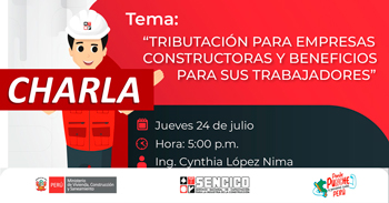 Charla online gratis "Tributación para empresas constructoras y beneficios para sus trabajadores" de SENCICO