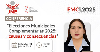 Conferencia online "Elecciones Municipales Complementarias 2025: causas y consecuencias" del JNE
