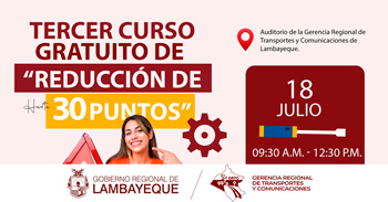 Curso presencial gratis "Reducción de hasta 30 puntos" de la GRTyC – Lambayeque
