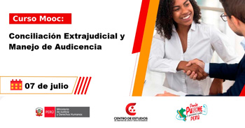 Curso online gratis con certificado "Conciliación Extrajudicial y Manejo de Audiencia" del MINJUSDH