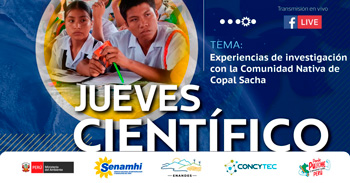  Evento online "Experiencias de investigación con la Comunidad Nativa de Copal Sacha" del SENAMHI