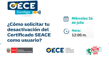 Evento online gratis "¿Cómo solicitar tu desactivación del Certificado SEACE como usuario?" del OECE