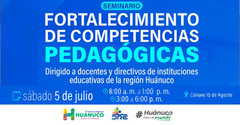 Seminario presencial "Fortalecimiento de Competencias Pedagógicas" del Gobierno Regional de Huánuco