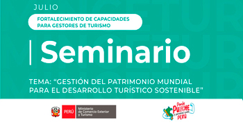 Seminario online "Gestión del patrimonio mundial para el desarrollo turístico sostenible" del Mincetur Perú