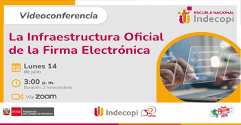 Videoconferencia online "La Infraestructura Oficial de la Firma Electrónica" de INDECOPI