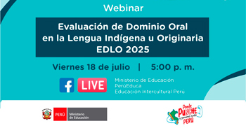 Webinar online gratis "Evaluación de Dominio Oral en la Lengua Indígena u Originaria EDLO 2025" del Minedu