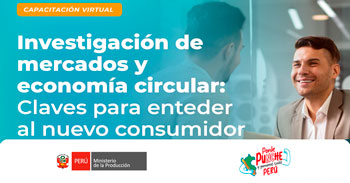Capacitación online "Investigación de mercados y economía circular: Claves para entender al nuevo consumidor"